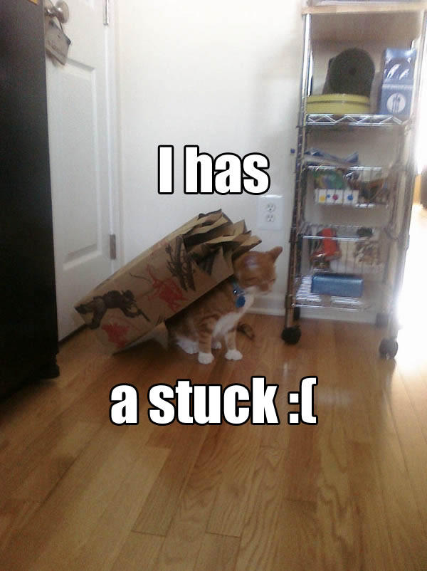 I has a stuck :(